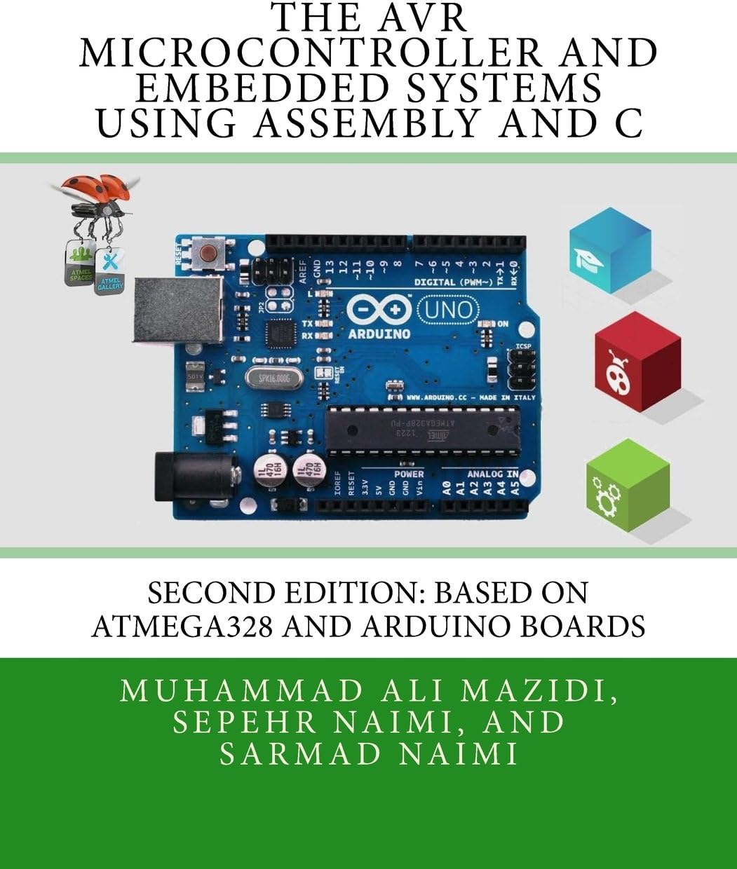 The AVR Microcontroller and Embedded Systems Using Assembly and C: Using Arduino Uno and Atmel Studio