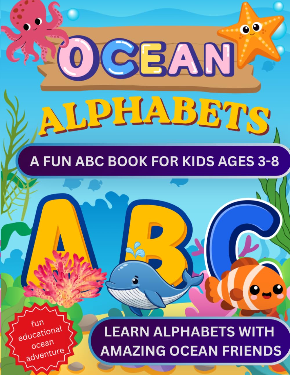 Ocean Alphabet Book: Learn Ocean Animals from A to Z | Fun ABC Learning for Kids Ages 3–8