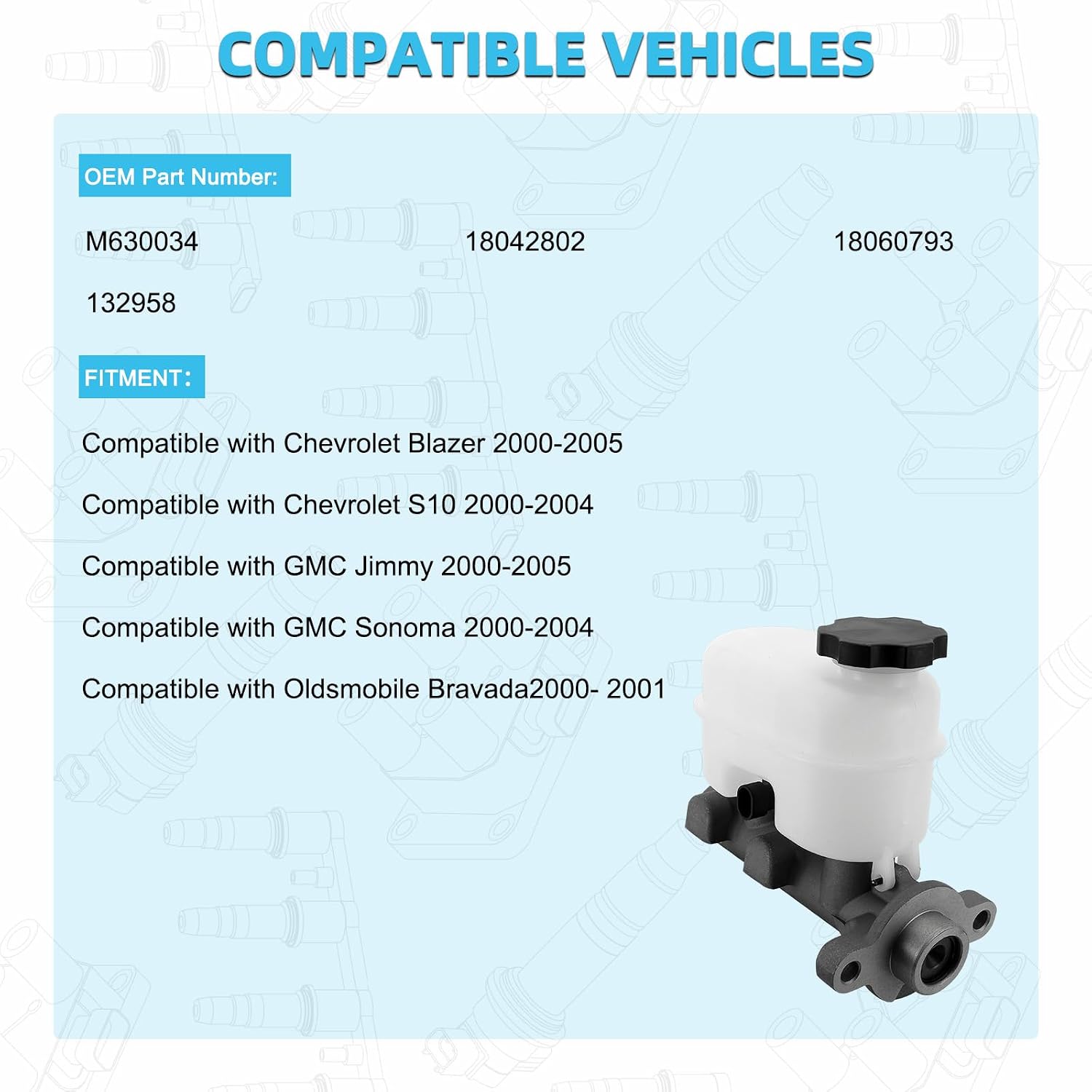 M630034 Brake Master Cylinder w/Reservoir For Chevrolet Chevy Blazer 2000-2005,For Chevrolet Chevy S10,For GMC Sonoma 2000-2004,For GMC Jimmy 2000-2005,For Oldsmobile Bravada 2000-2001