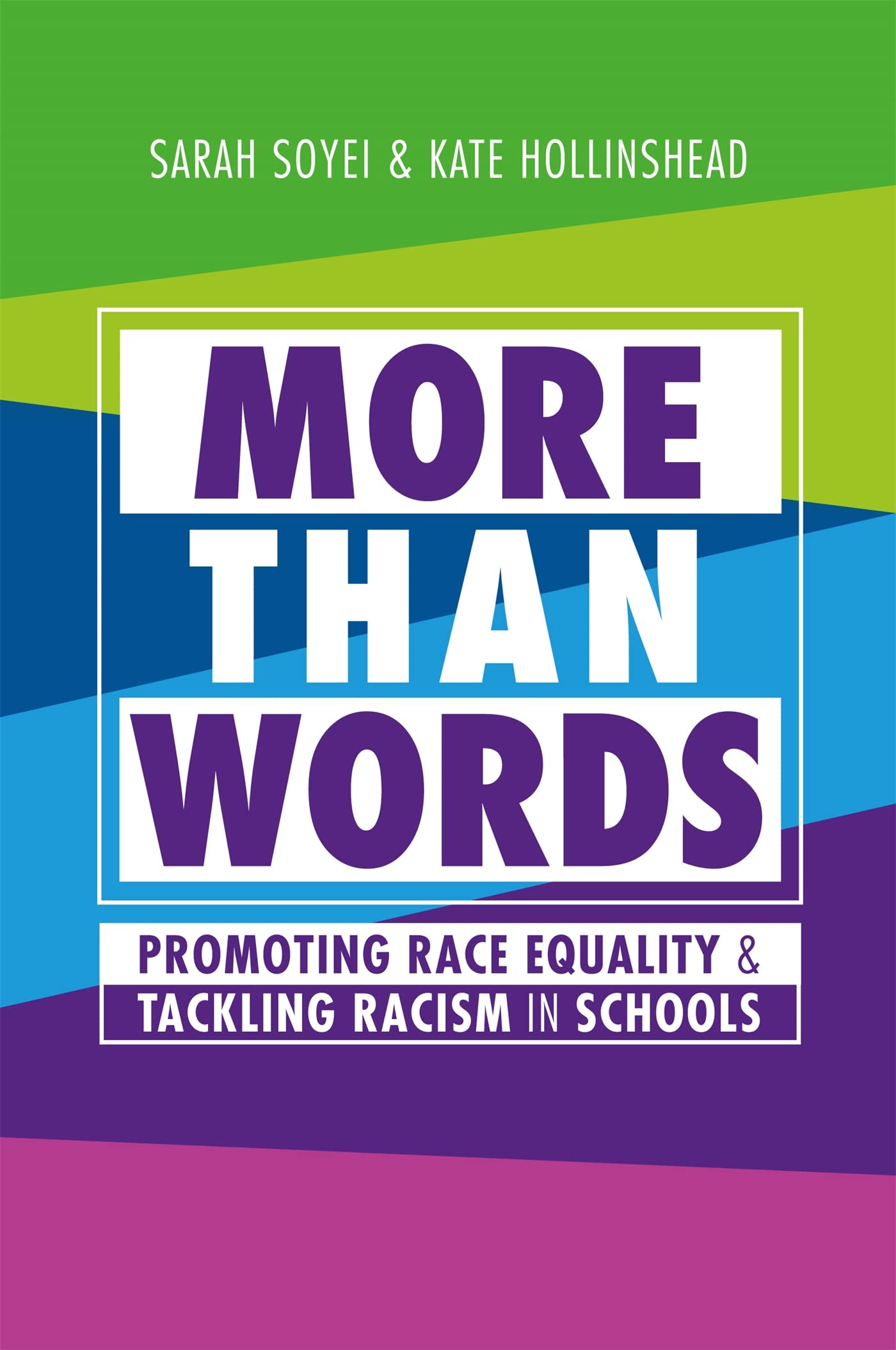 More Than Words: Promoting Race Equality and Tackling Racism... - Soyei, Sarah