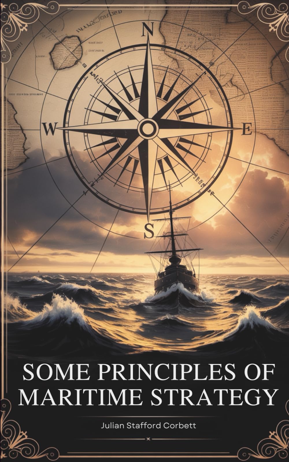 Some Principles of Maritime Strategy: “Naval History” and the Foundations of “Modern Conflict” (Annotated)
