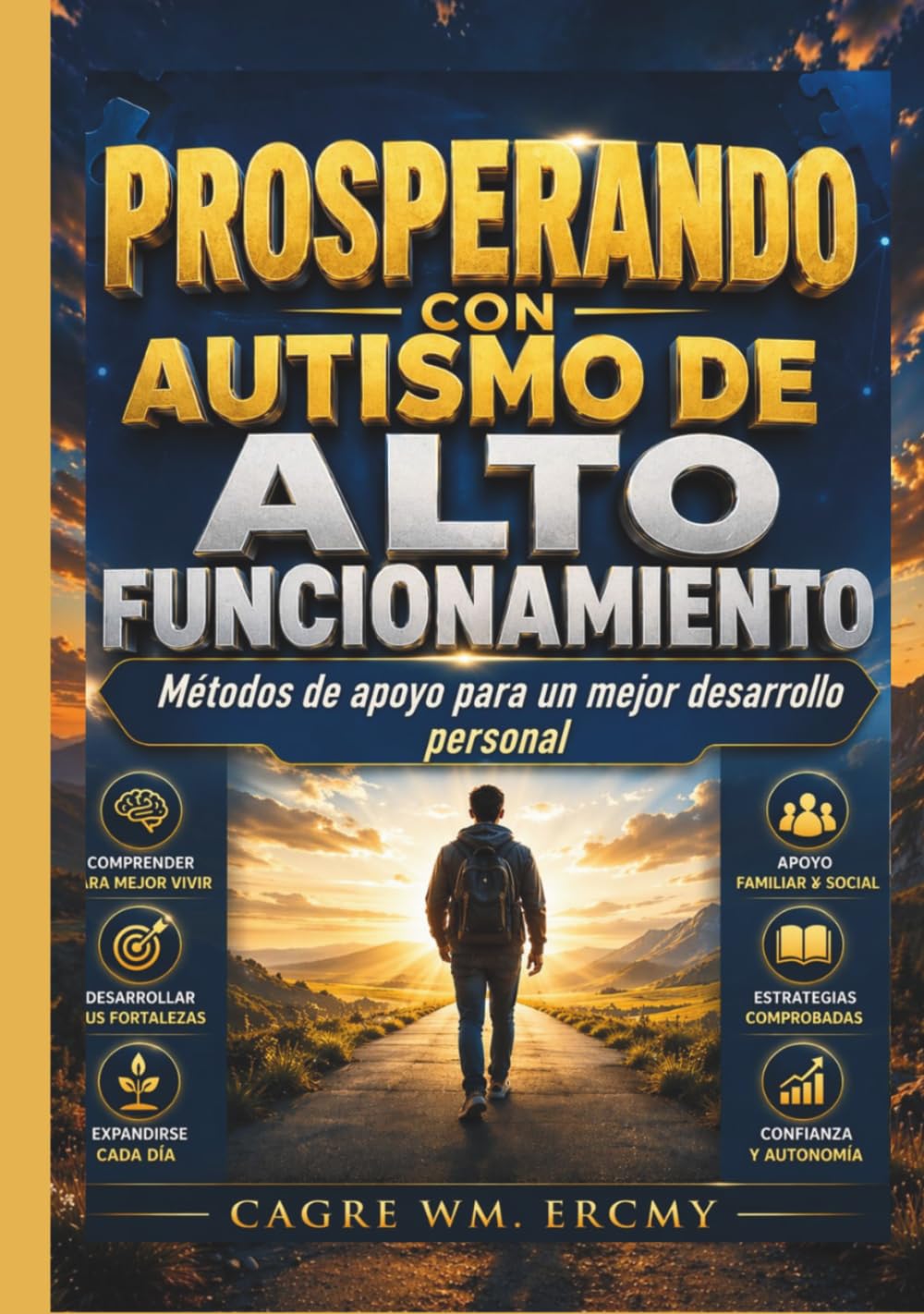 PROSPERANDO CON AUTISMO DE ALTO FUNCIONAMIENTO: Métodos de apoyo para un mejor desarrollo personal