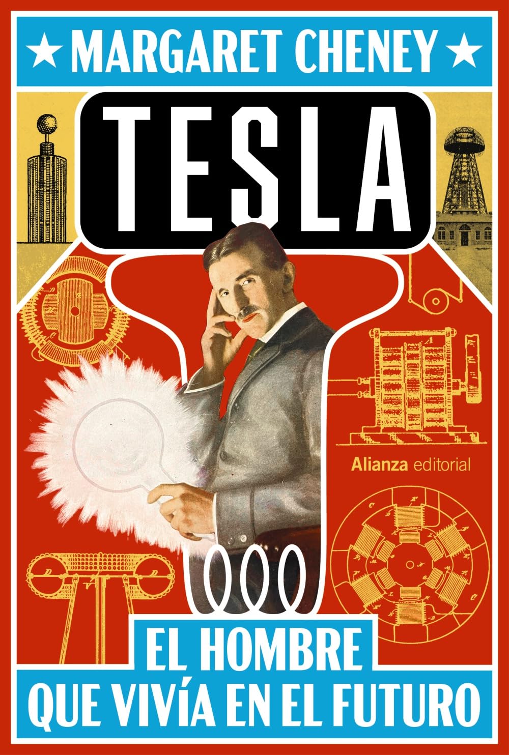 Tesla: El hombre que vivía en el futuro (Libros Singulares (LS))