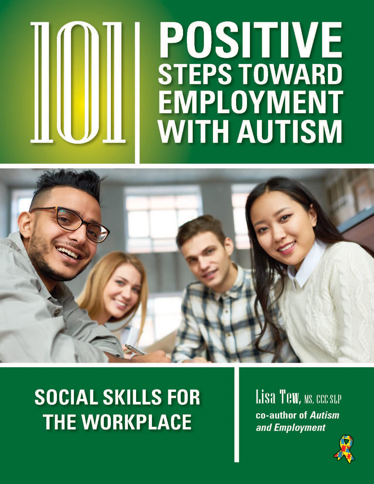 Future Horizons Incorporated 101 Positive Steps Toward Employment With Autism : Social Skills For The Workplace