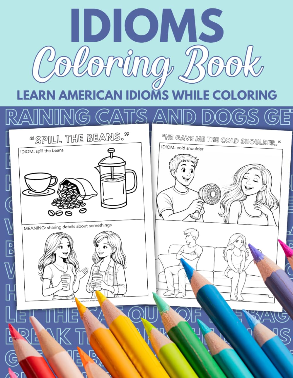 Idioms Coloring Book: Learn American Idioms While Coloring (English Language Arts Coloring Books)