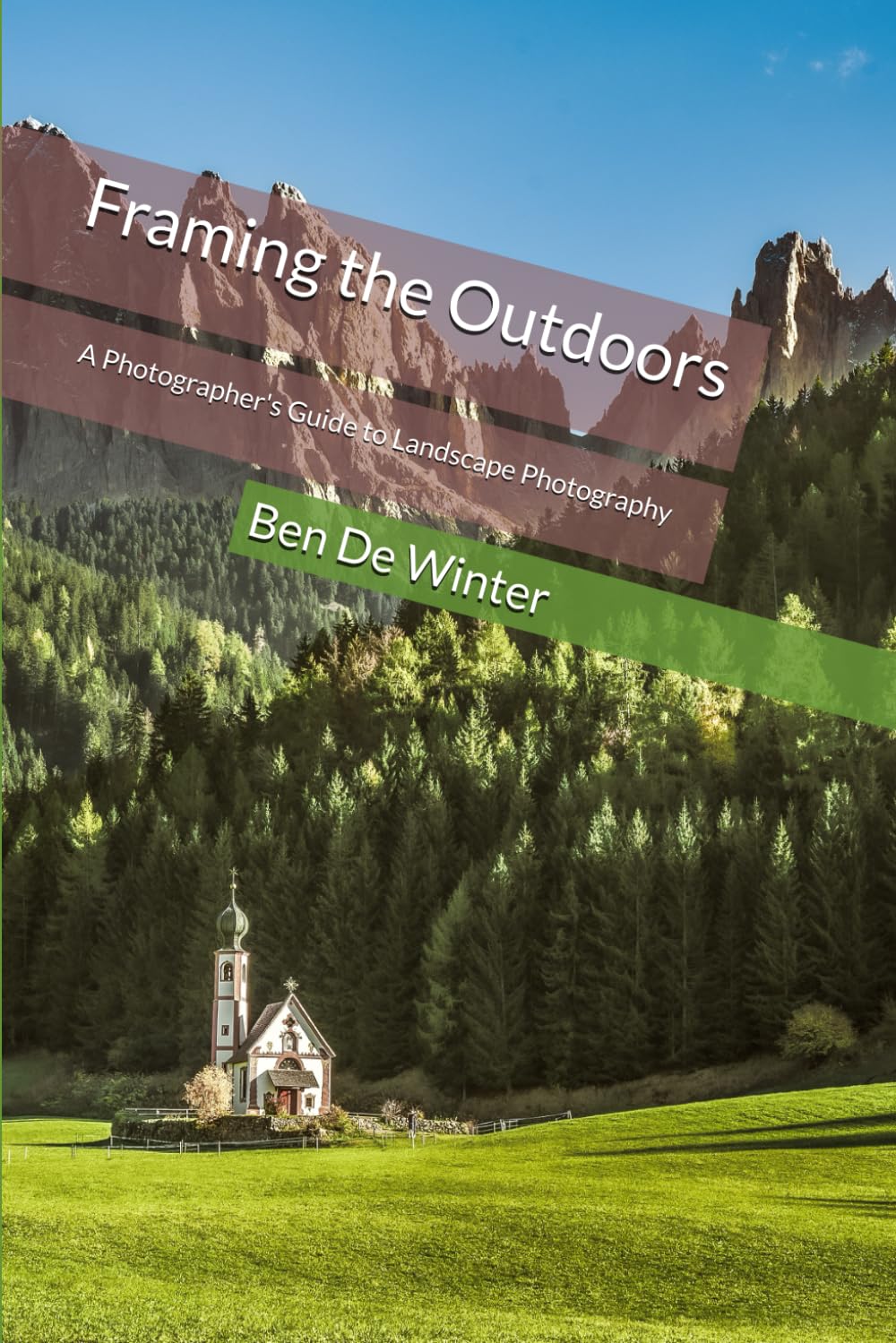 Framing the Outdoors: A Photographer's Guide to Landscape Photography