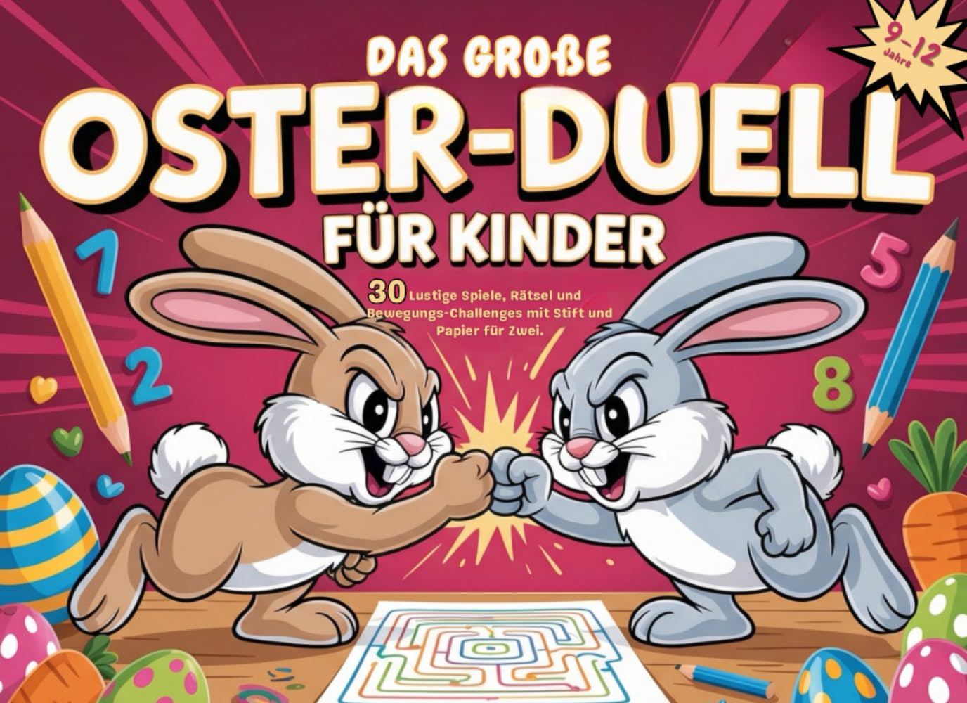 Das große Oster-Duell für Kinder: 30 lustige Spiele, Rätsel und Bewegungs-Challenges mit Stift und Papier für Zwei | Das perfekte Ostergeschenk für 9–12-Jahre
