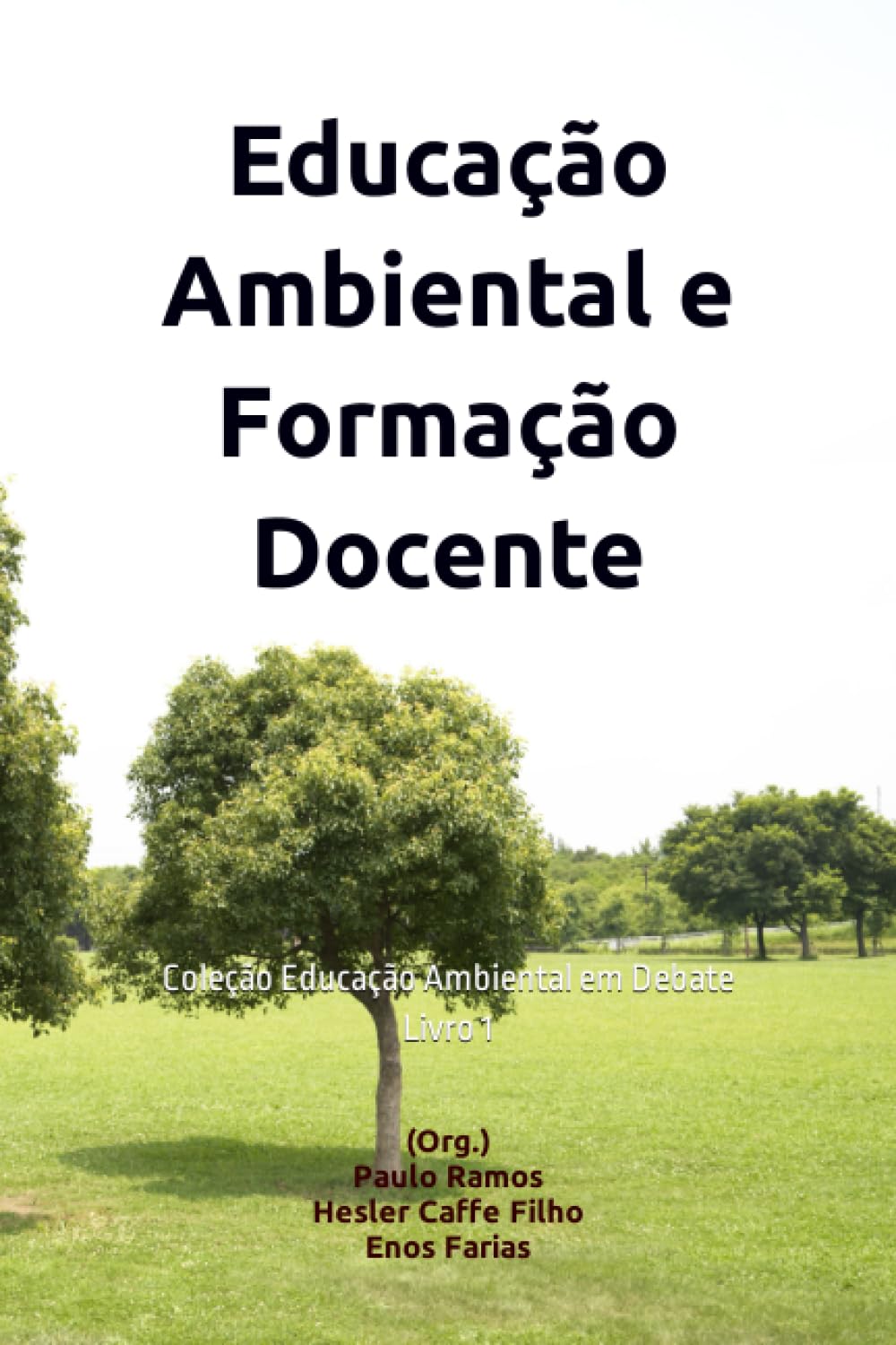Educação Ambiental e Formação Docente: Coleção Educação Ambiental em Debate Livro 1 (Portuguese Edition)