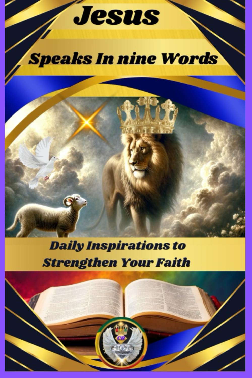 Jesus Speaks in Nine Words:: Daily Inspirations to Strengthen Your Faith