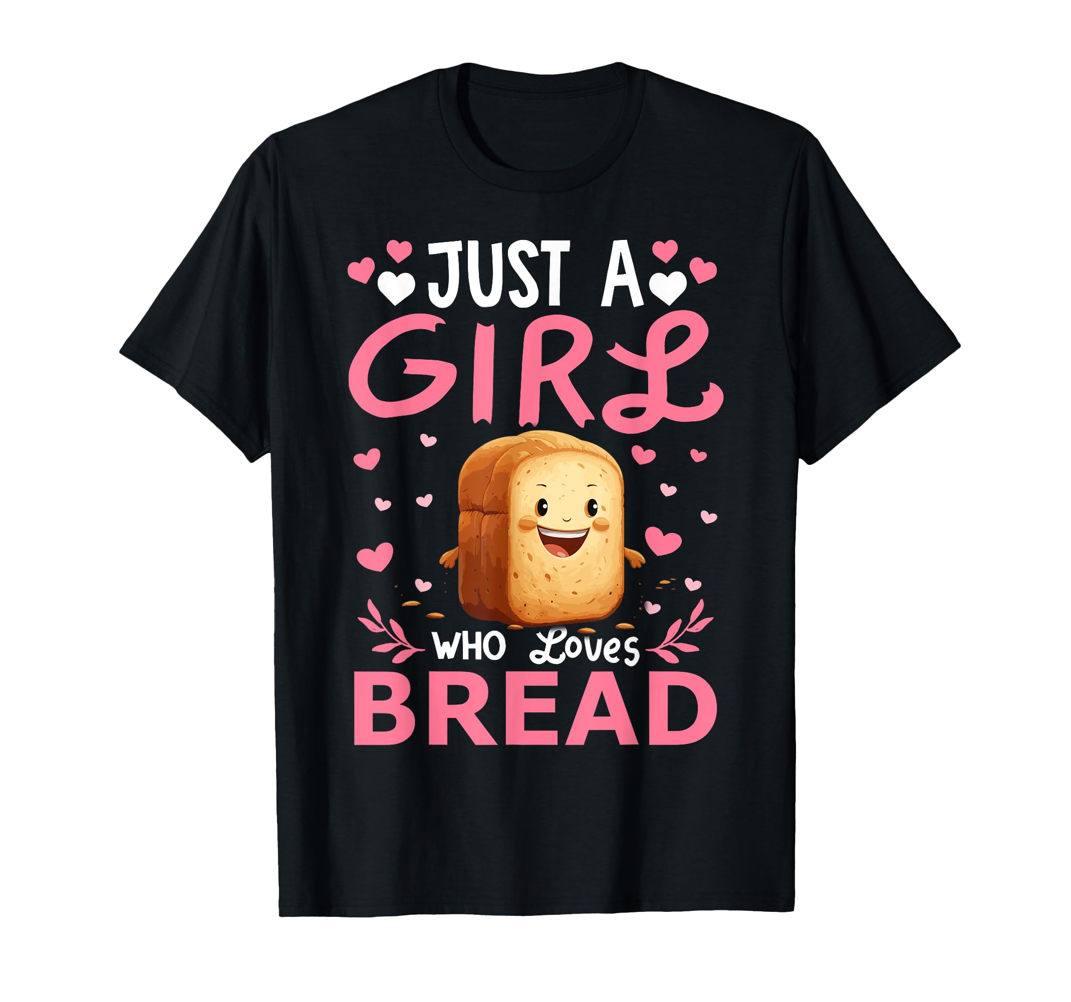 Just A Girl Who Loves Bread Aesthetic Women Girls T-Shirt