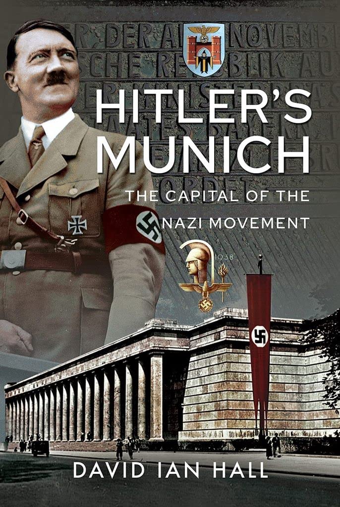 Hitler's Munich : The Capital of the Nazi Movement