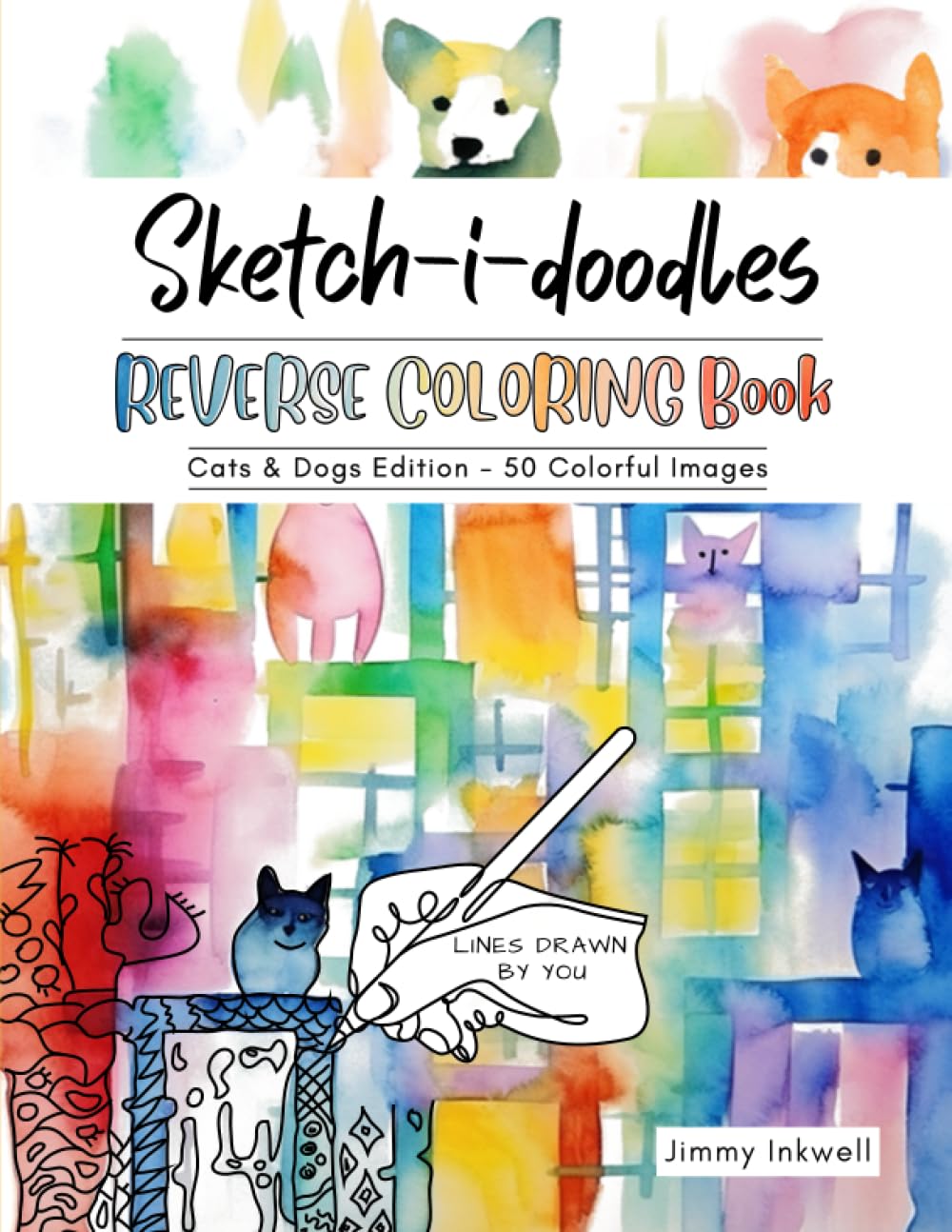 Sketch-i-doodles - Reverse Coloring Book for Adults and Kids: Cats and Dogs Edition