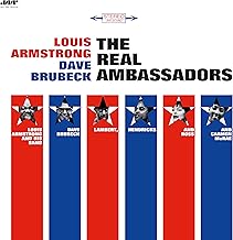 Louis Armstrong And His Band , Dave Brubeck , Lambert, Hendricks And Ross , Carmen McRae - The Real Ambassadors