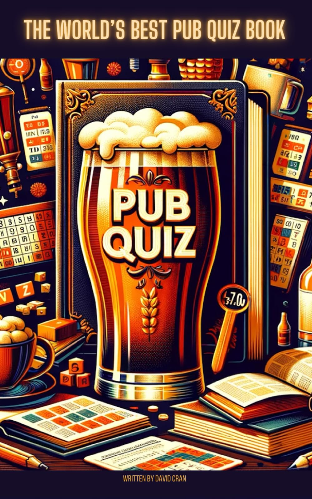 The World's Best Pub Quiz Book: 12 separate quizzes with 480 questions & answers!