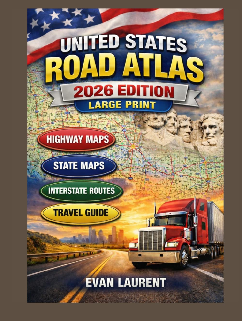 UNITED STATES ROAD ATLAS 2026 EDITION – LARGE PRINT: Easy-Read U.S. Highway Maps & State-by-State Travel Guide with Major Interstates, Regional Roads, and City Map References for Trip Planning