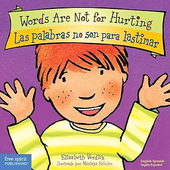 Words Are Not for Hurting / Las palabras no son para lastimar Board Book Best Behavior Spanish and English Edition