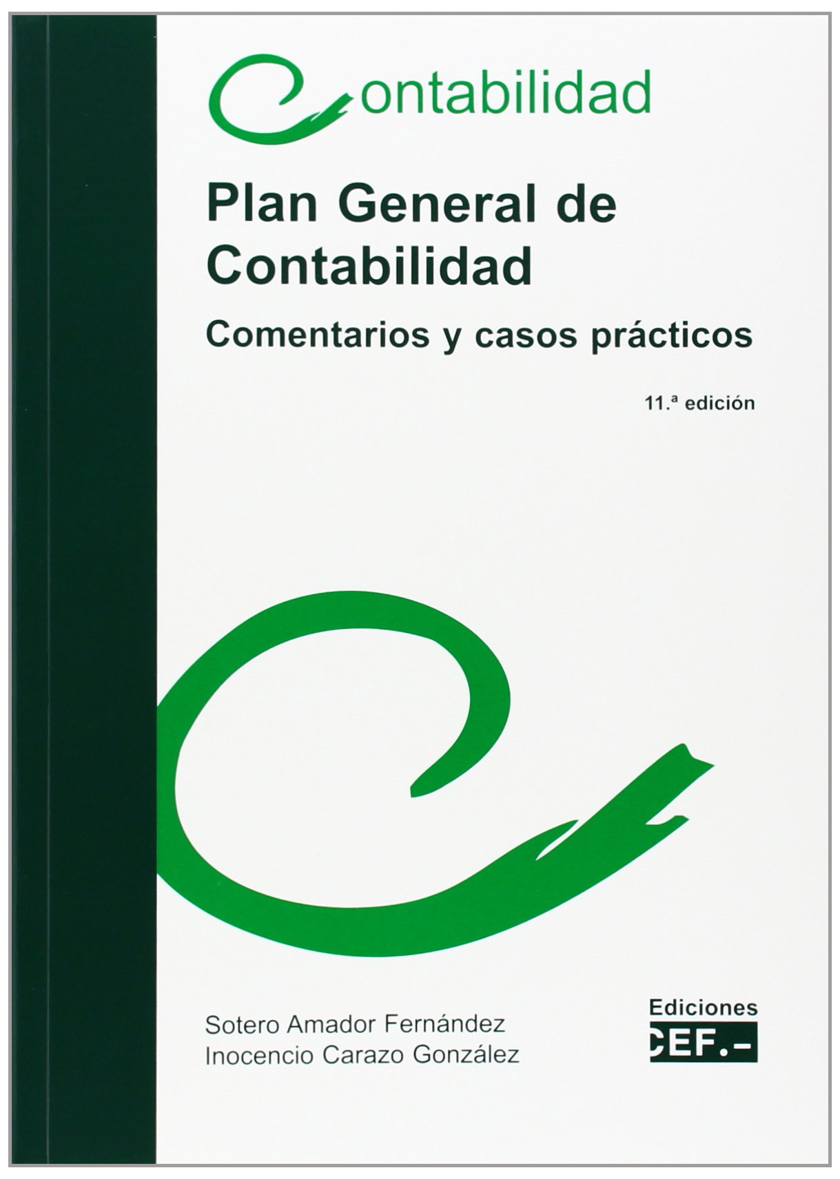 Plan general de contabilidad (comentarios y casos prácticos) (FONDO)