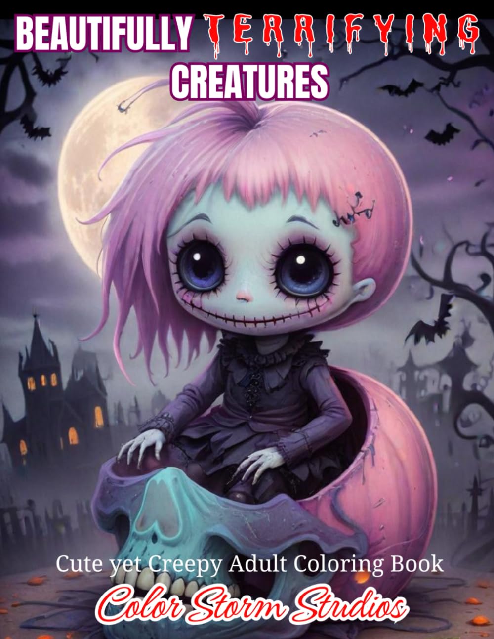 Beautifully Terrifying Creatures Coloring Book for Adults: 40 Spookily Adorable Illustrations in a World of Kawaii Horror and Gothic Fantasy
