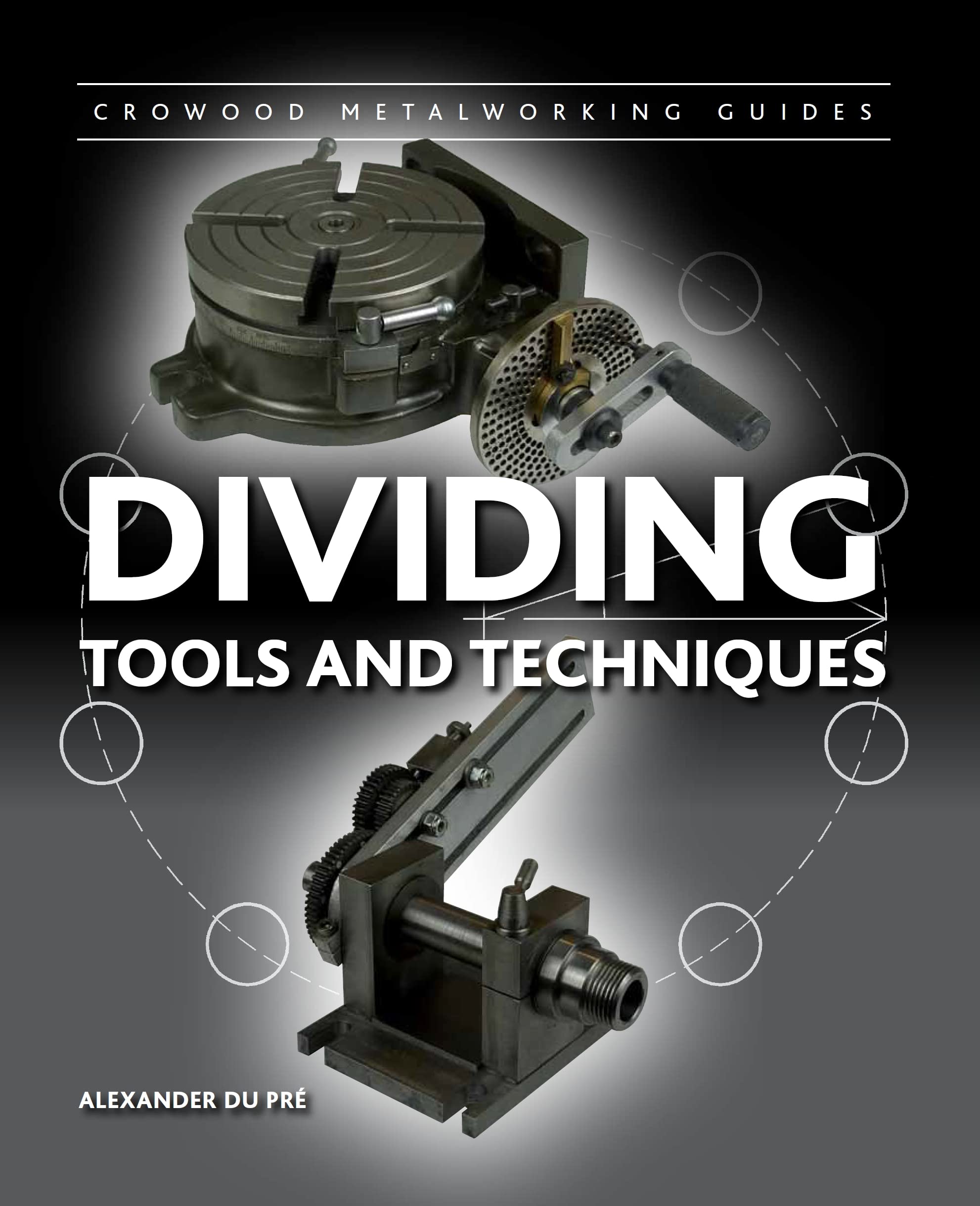 Dividing Tools and Techniques by Alexander du Pre (Hardback Book)