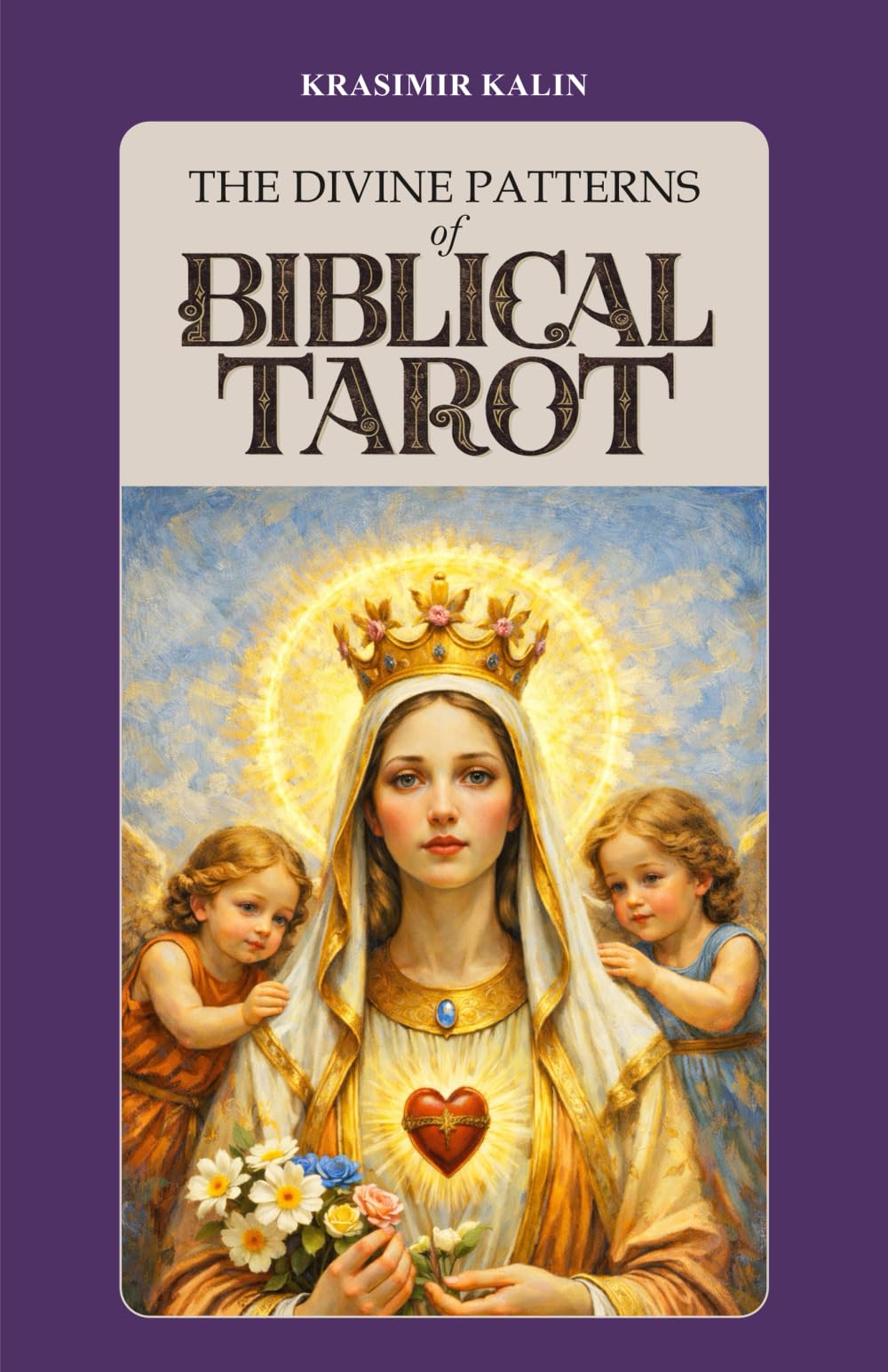 The Divine Patterns of Biblical Tarot: Experience the Transformative Power of Faith