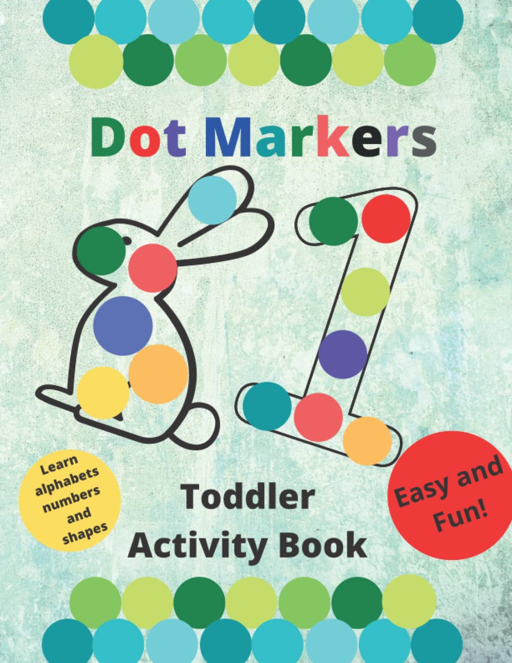 Dot Markers: Toddler Activity Book