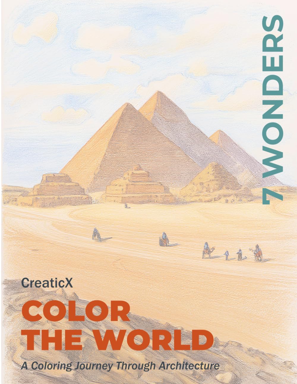 Color the World: 7 Wonders: A Coloring Journey Through Architecture