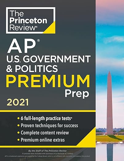 Princeton Review AP U.S. Government & Politics Premium Prep, 2021: 6 Practice Tests + Complete Content Review + Strategies & Techniques (2021) (College Test Preparation) - The Princeton Review