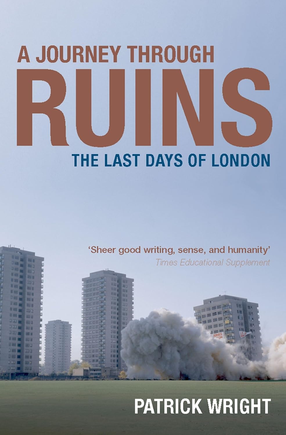 A Journey Through Ruins: The Last Days of London      1st Edition