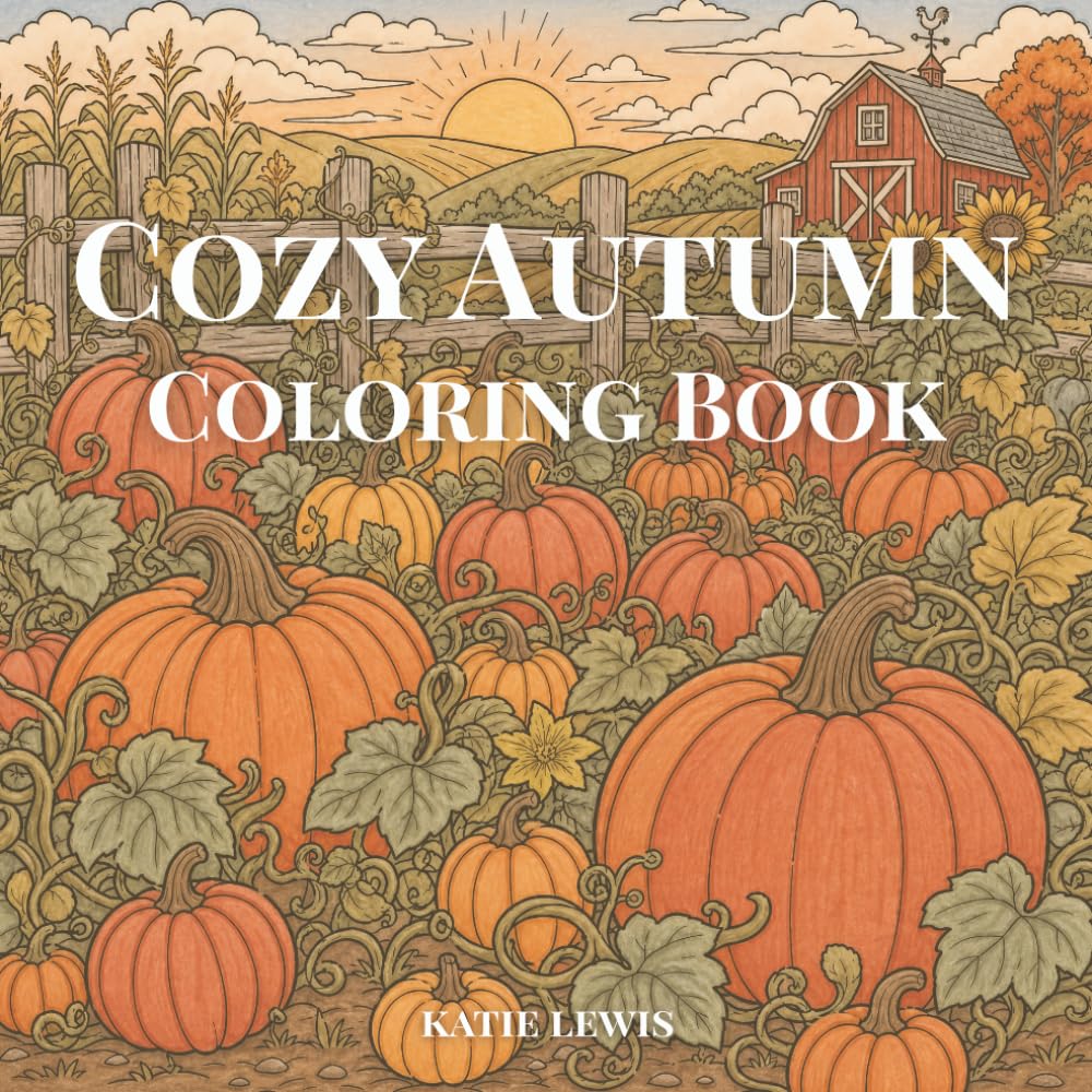 Cozy Autumn Coloring Book: Whimsical Harvest Scenes, Woodland Animals & Fall Cottage Illustrations | Adult Coloring Book for Stress Relief and Mindfulness | 50 Single-Sided Pages
