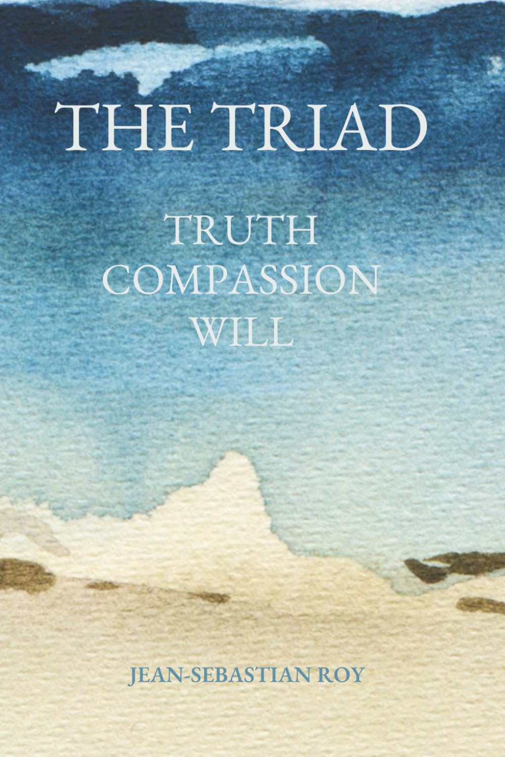 The Triad: Truth, Will, and Compassion in the Age of Artificial Intelligence