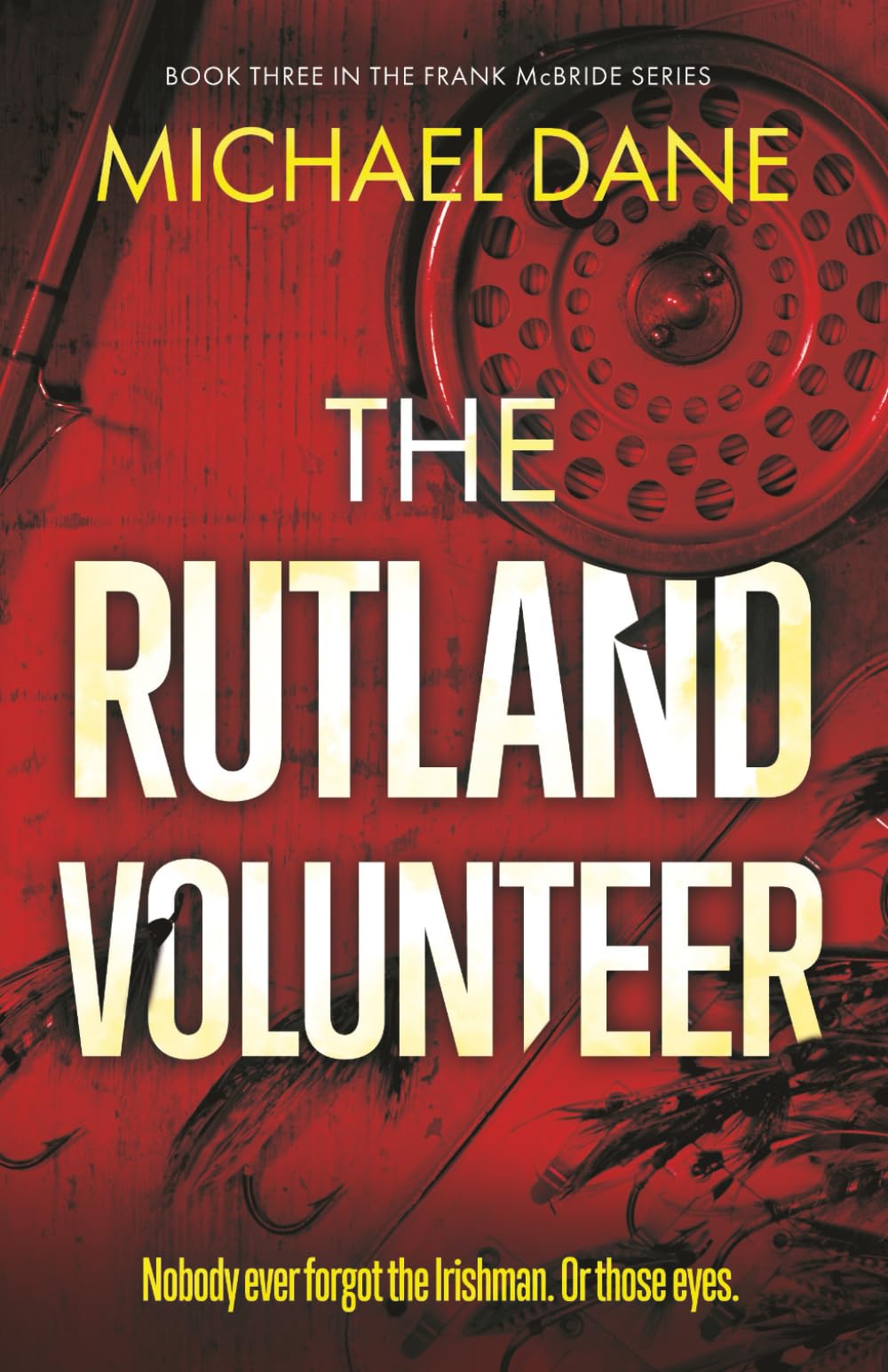 The Rutland Volunteer: Book Three in the Frank McBride series