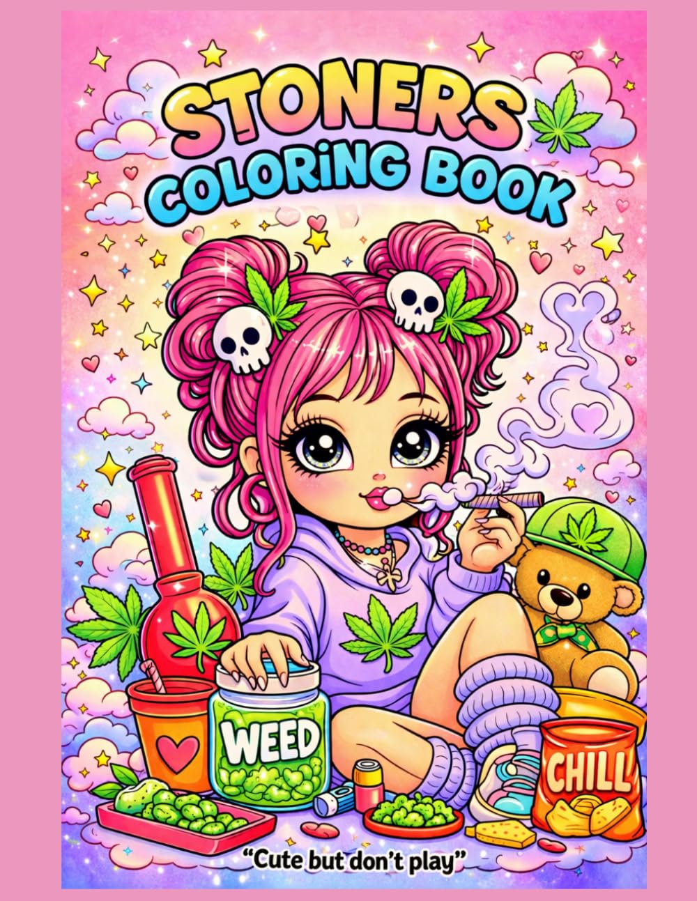 Stoners Coloring Book: Cute, Sassy & Relaxing Coloring Pages for Stress Relief, Creativity & Vibes