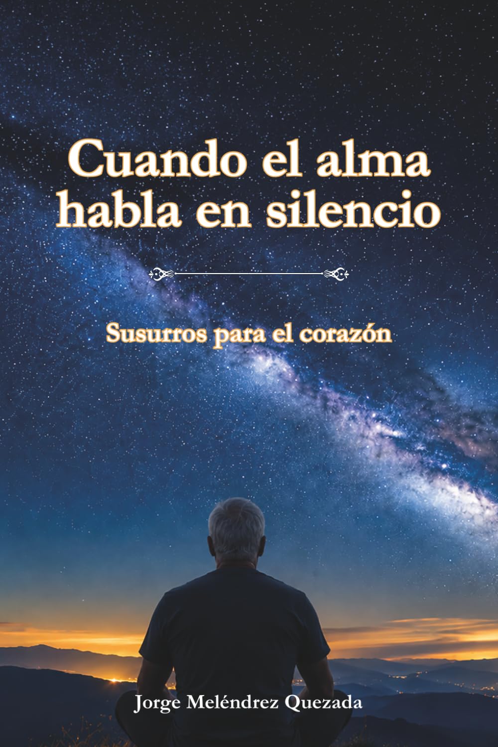 Cuando el alma habla en silencio: Susurros para el corazón
