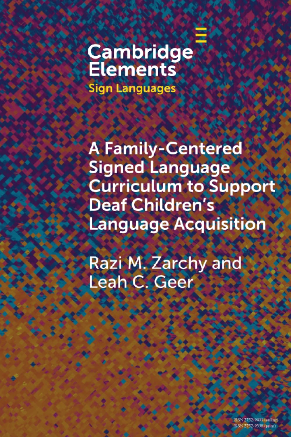 A Family-Centered Signed Language Curriculum to Support Deaf Children's Language Acquisition (Elements in Sign Languages)