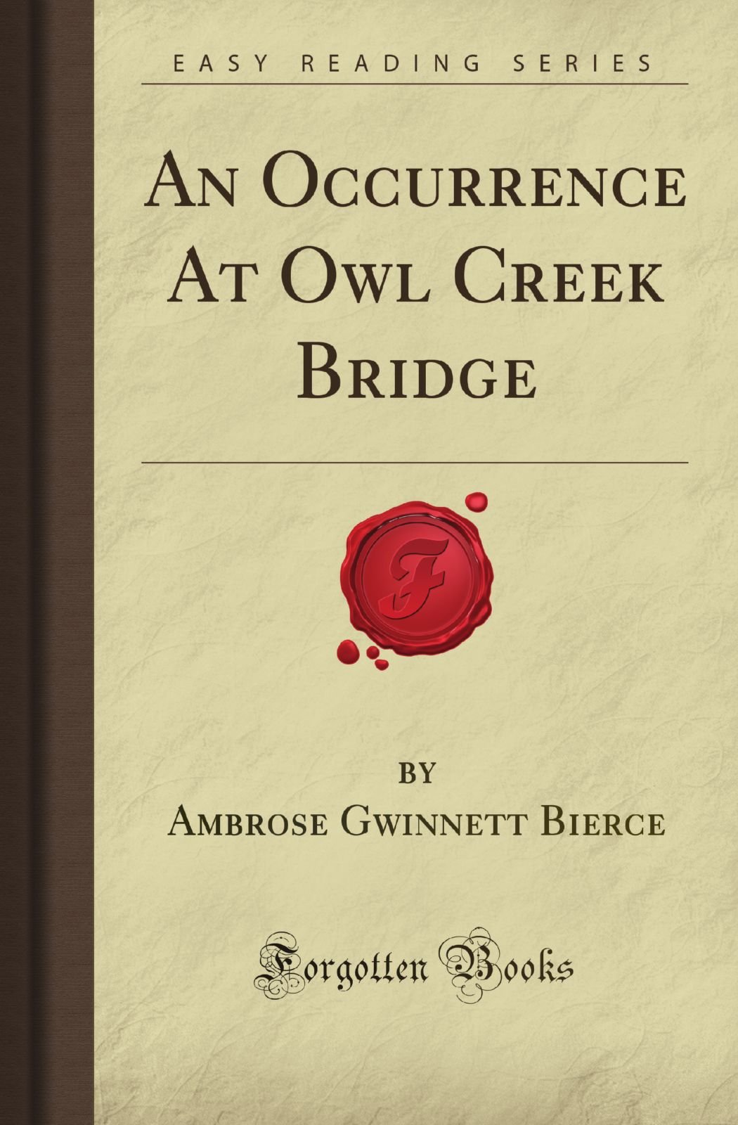 An Occurrence At Owl Creek Bridge (Forgotten Books)