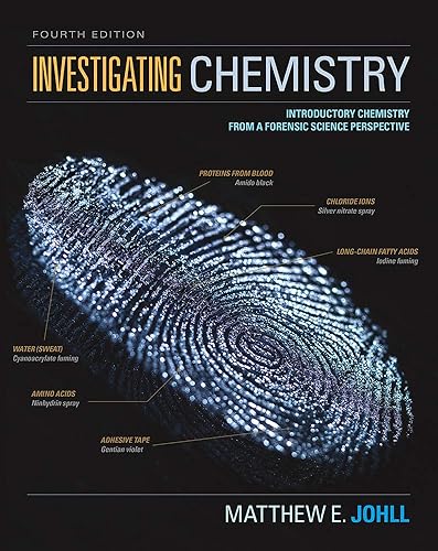 Investigating Chemistry: Introductory Chemistry From A Forensic Science Perspective