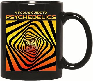Gift Idea for Psychedelic Enthusiasts A Fools Guide to Exploring Psychedelic Experiences 11oz 15oz Black Coffee Mug