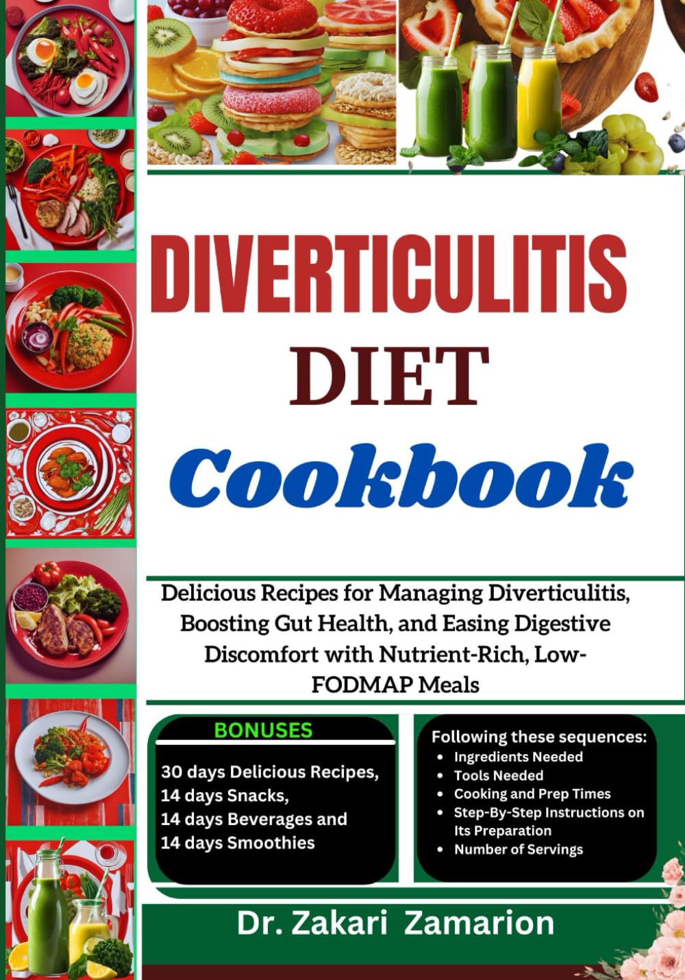 DIVERTICULITIS DIET COOKBOOK: Delicious Recipes for Managing Diverticulitis, Boosting Gut Health, and Easing Digestive Discomfort with Nutrient-Rich, Low-FODMAP Meals
