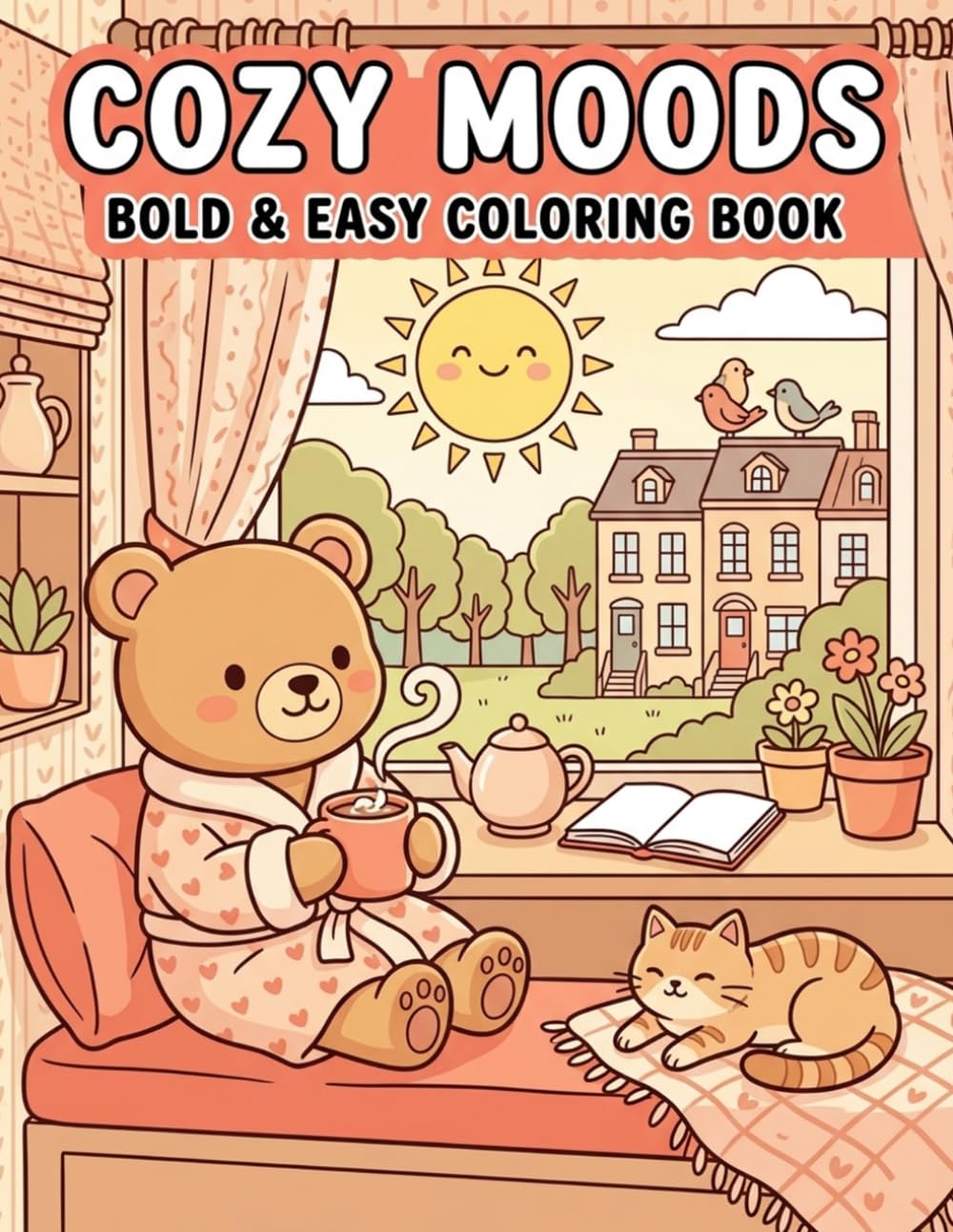 Cozy Moods: Bold & Easy Coloring Book for Relaxation: Cute Summer Scenes for Adults, Teens, and Seniors, Simple Designs for Stress Relief and Mindful Art Therapy