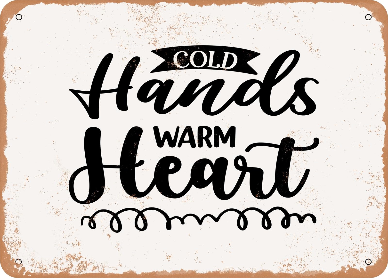 Metal Sign - Cold Hands Warm Heart - 2 - Vintage Look Sign home decor