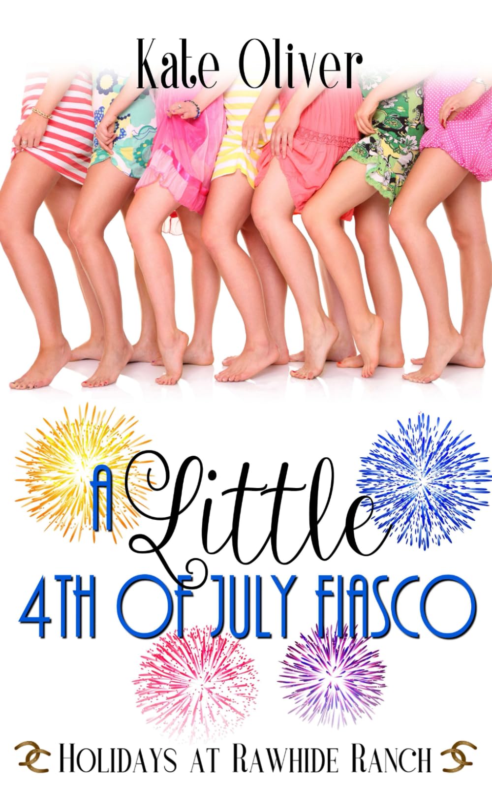 A Little 4th of July Fiasco: A Holidays At Rawhide Ranch Story