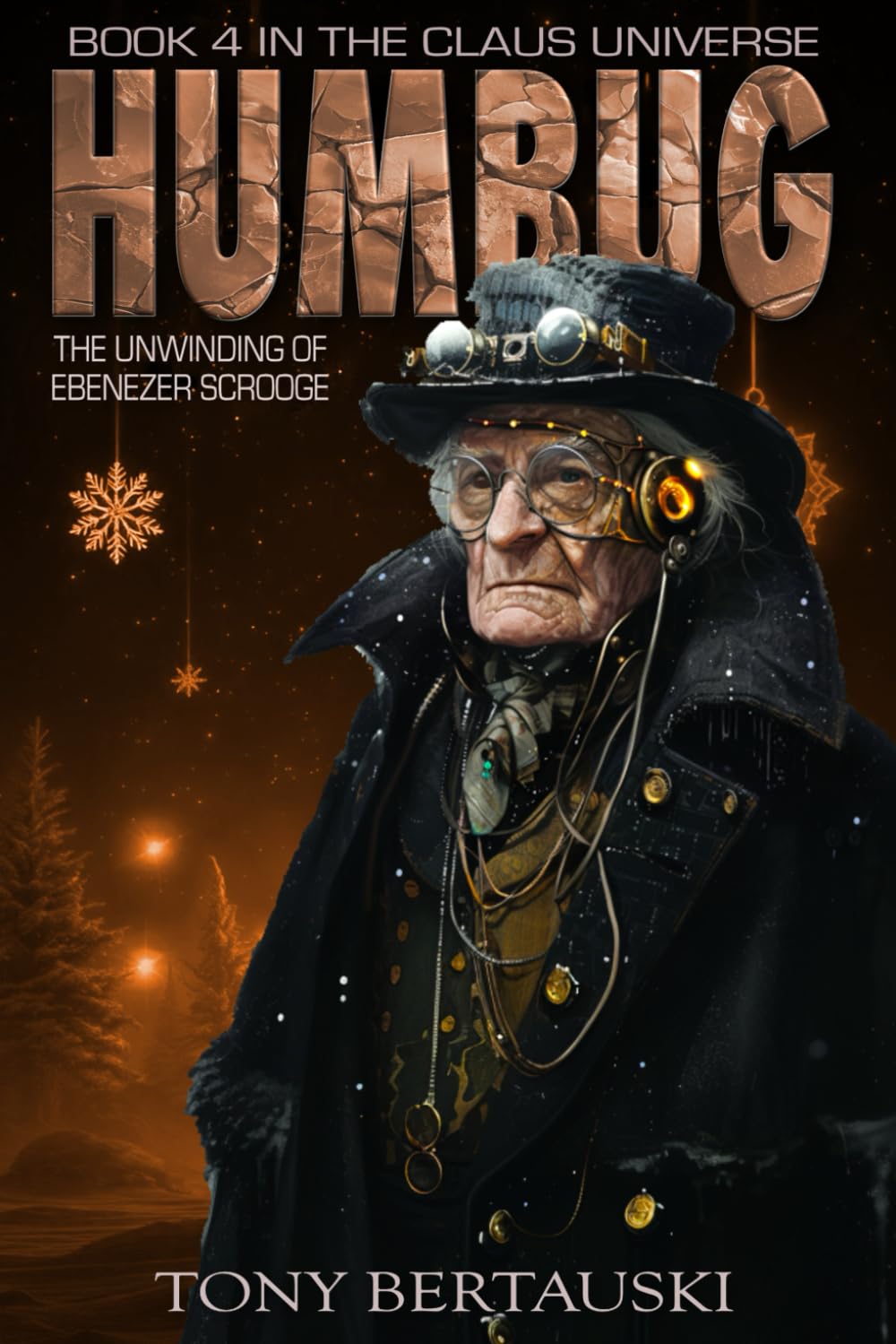 Humbug: The Unwinding of Ebenezer Scrooge: Volume 4 (Claus Universe)