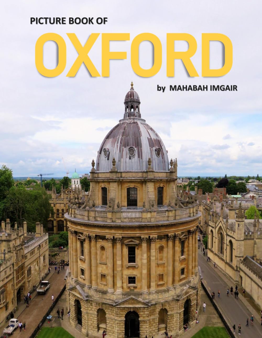 Oxford: A Stunning Coffee Table Photo Book for Travel and Tourism Enthusiasts
