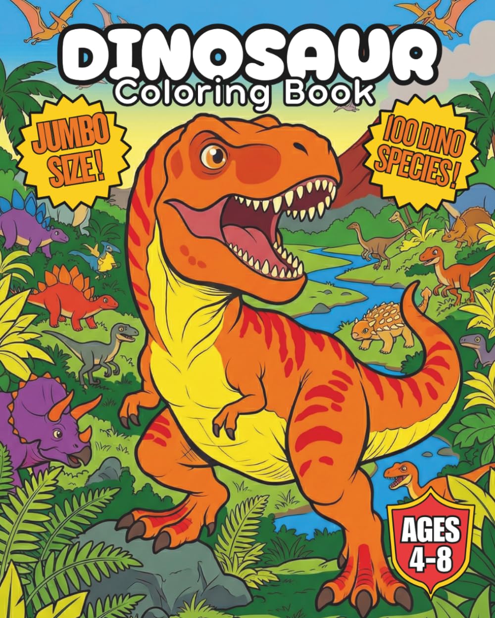 Dinosaur Coloring Book for Kids: Top 100 Dinosaurs Coloring Pages with Names & Pronunciation Guide: Hours of Creative Fun for Toddlers, Preschoolers, ... Sheets with Amazing Creatures & Dino Names