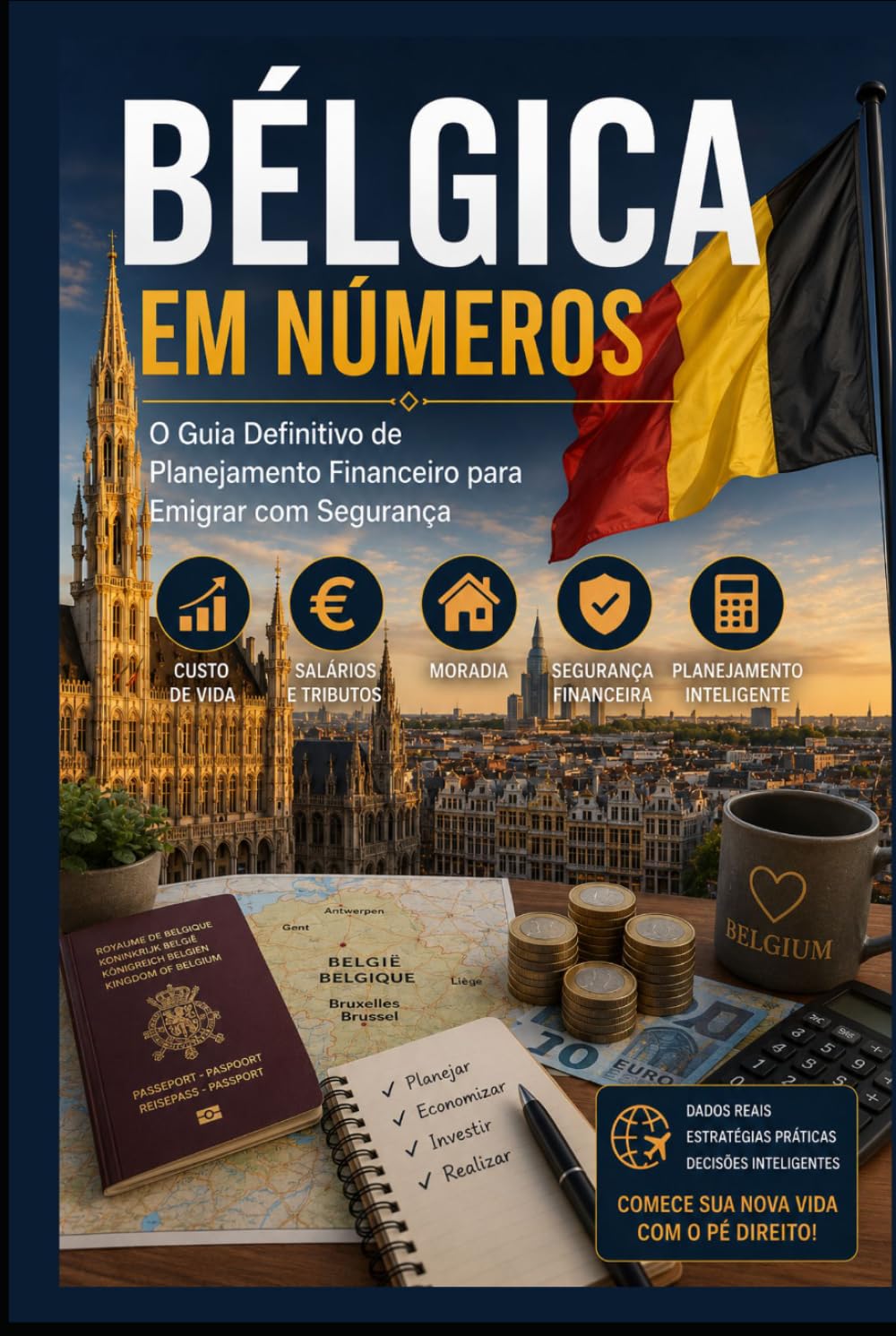 BÉLGICA EM NÚMEROS: O Guia Financeiro Completo para Planejar Sua Mudança