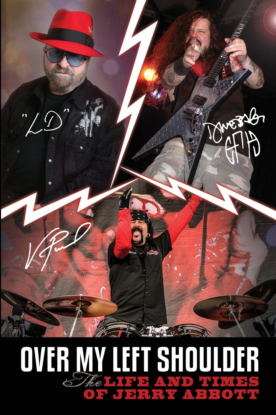 Over My Left Shoulder: The Life and Times Jerry Abbott - FATHER OF ViNNIE PAUL aka "The Brick Wall" and Darrell Lance aka "Dimebag Darrell"