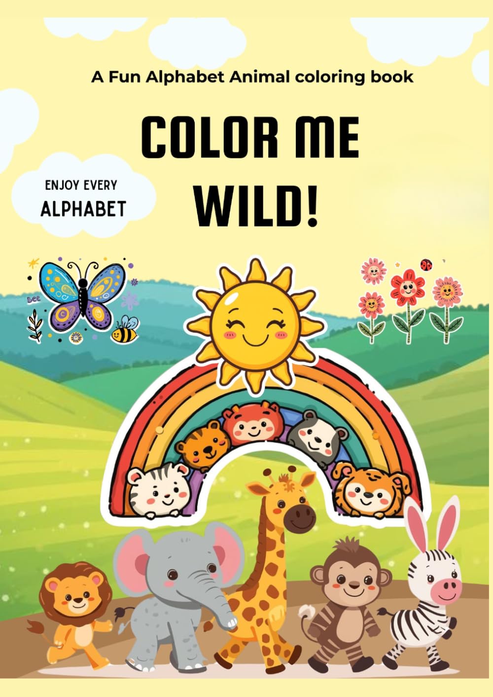 COLOUR ME WILD: A Fun Alphabet Animal Coloring Book for Little Artists