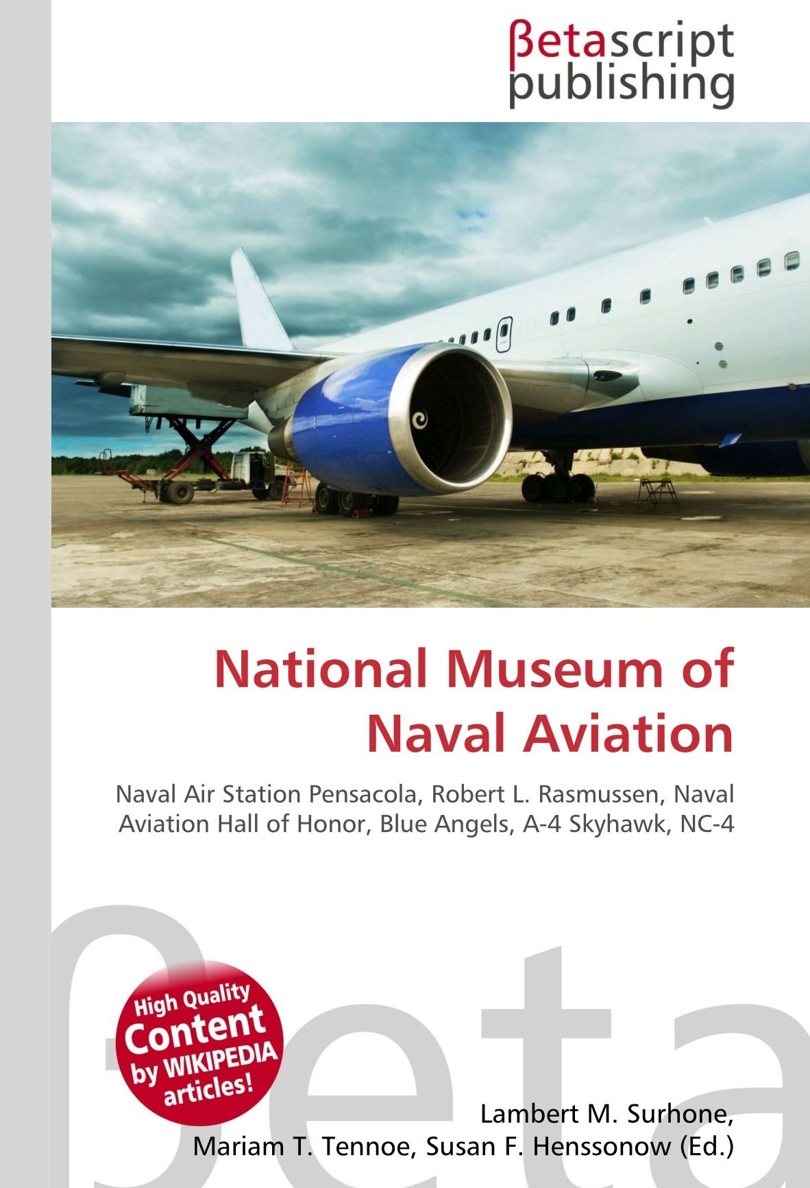 National Museum of Naval Aviation: Naval Air Station Pensacola, Robert L. Rasmussen, Naval Aviation Hall of Honor, Blue Angels, A-4 Skyhawk, NC-4