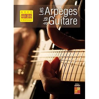 Les arpèges à la guitare (Livre grand format avec enregistrements audios et vidéos à télécharger) - Les Beatles, Paul McCartney, John Lennon, RIngo Starr, George Harrison