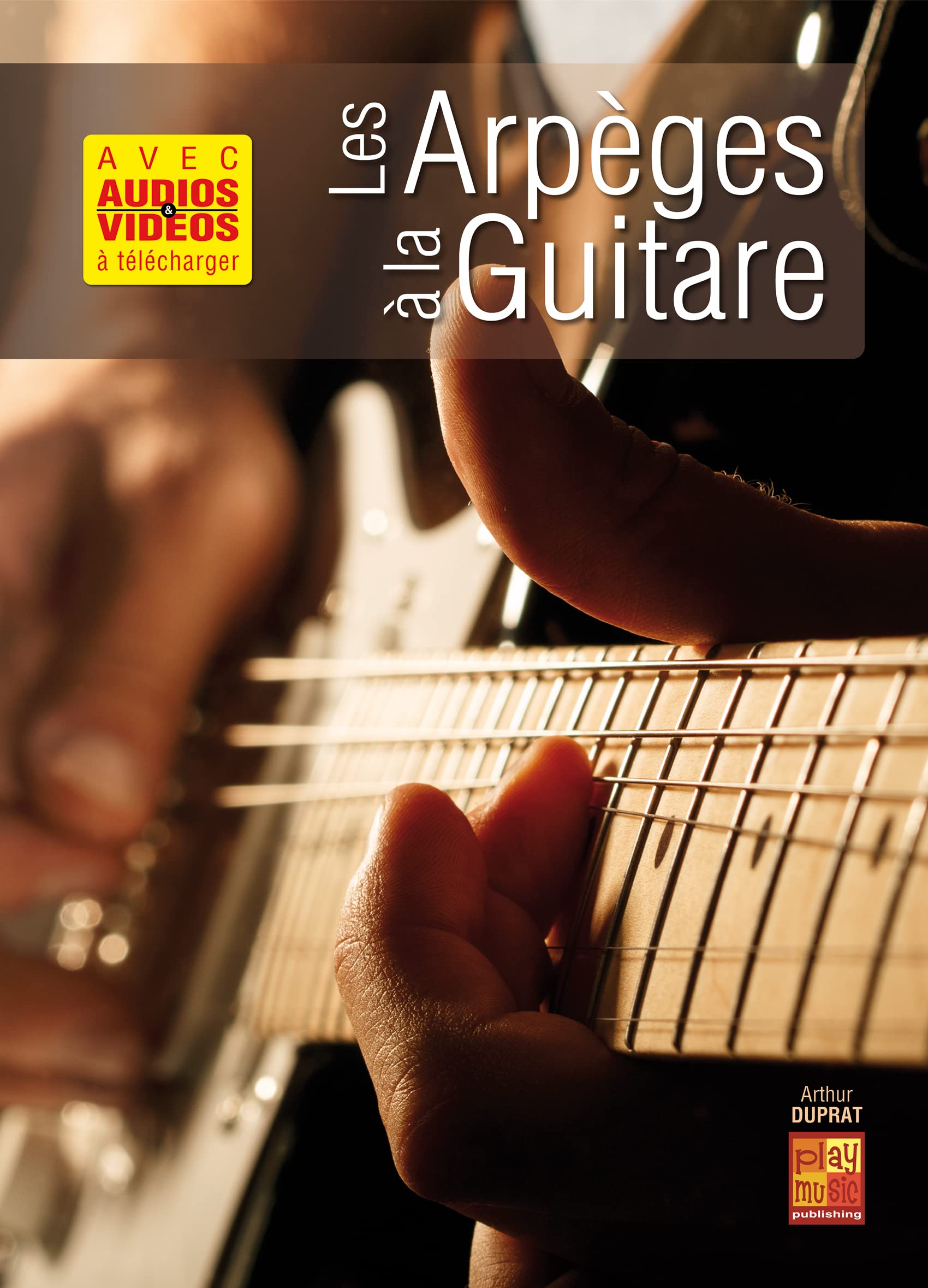 Les arpèges à la guitare (Livre grand format avec enregistrements audios et vidéos à télécharger) - Les Beatles, Paul McCartney, John Lennon, RIngo Starr, George Harrison Les arpèges à la guitare (Livre grand format avec enregistrements audios et vidéos à télécharger)